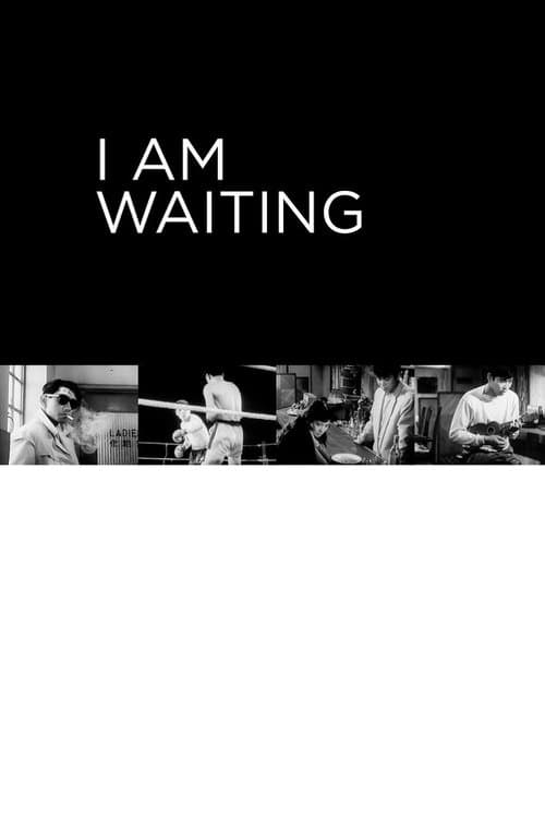 Poster for I Am Waiting