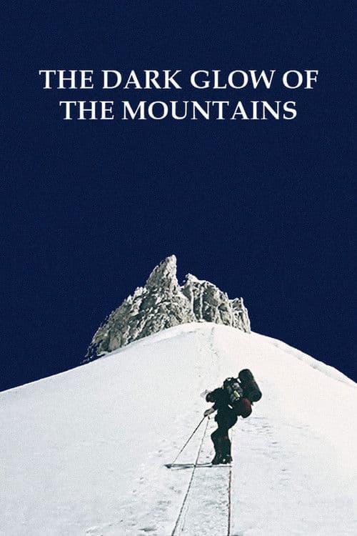 Poster for The Dark Glow of the Mountains