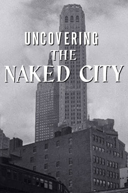 Uncovering THE NAKED CITY