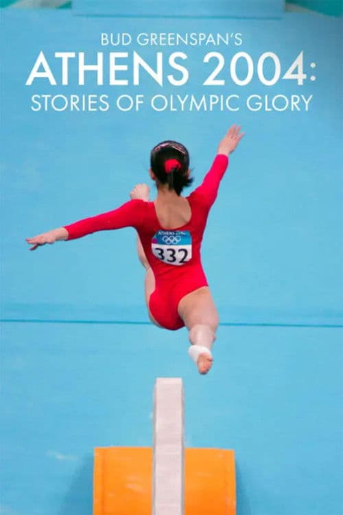 Poster for Bud Greenspan’s Athens 2004: Stories of Olympic Glory