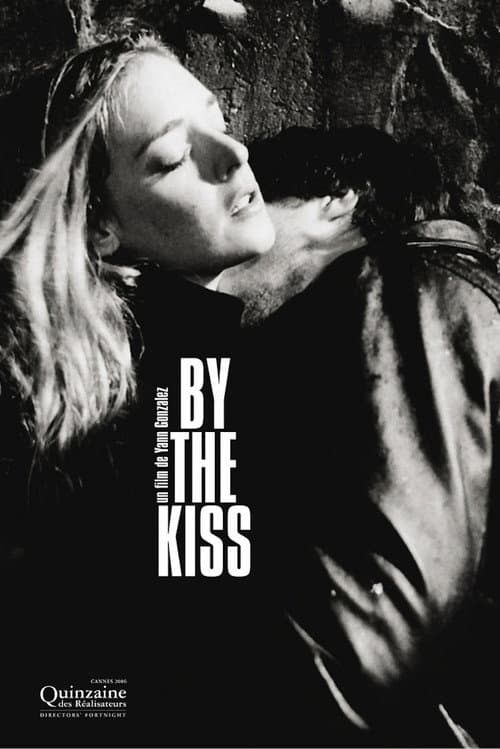 Poster for By The Kiss