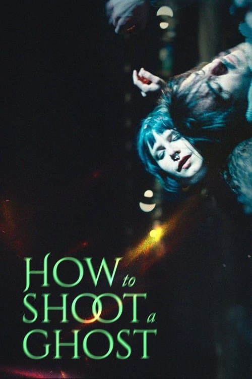 Poster for How to Shoot a Ghost