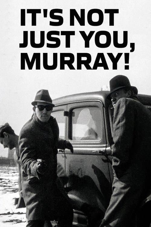 Poster for It’s Not Just You, Murray!