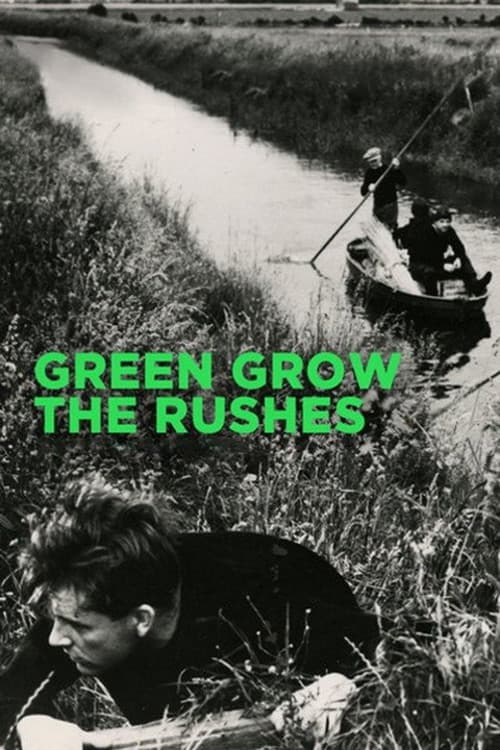 Poster for Green Grow the Rushes