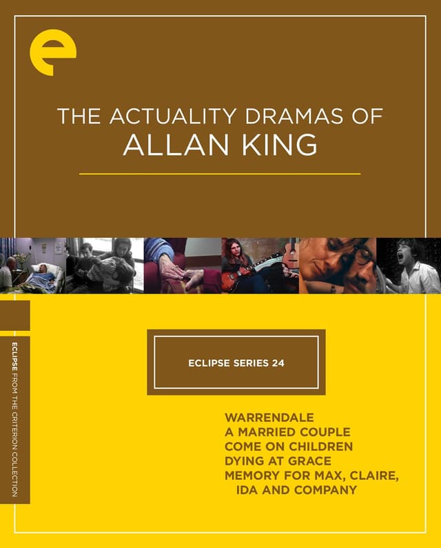 Eclipse Series 24: The Actuality Dramas of Allan King