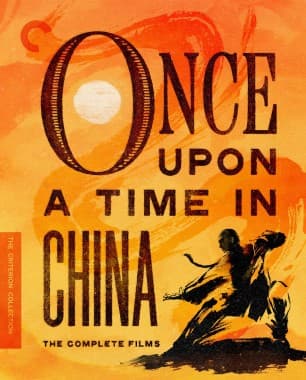 Once Upon a Time in China: The Complete Films