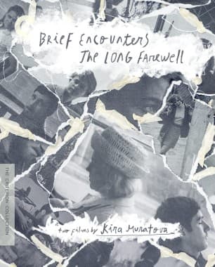 Brief Encounters / The Long Farewell: Two Films by Kira Muratova